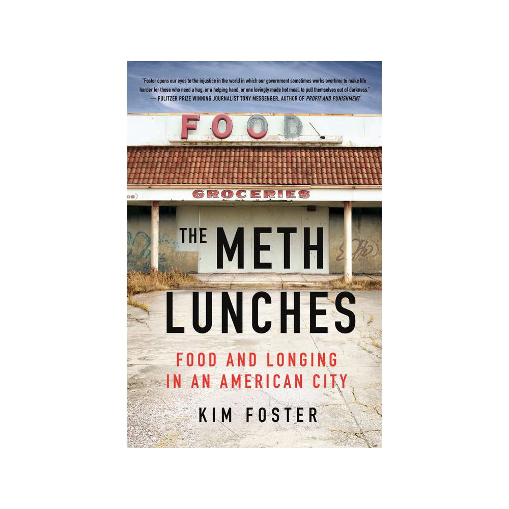 Foster, The Meth Lunches: Food and Longing in an American City, 9781250278777, St. Martin's Press, 2023, Social Science, Books, 832407